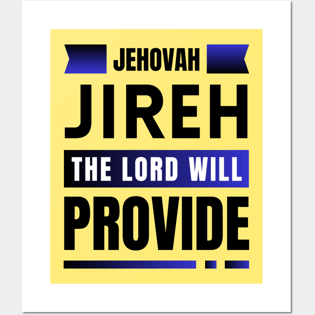Jehovah Jireh The Lord Will Provide | Christian Wall Art by All Things Gospel